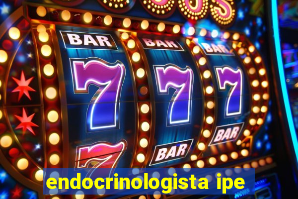 endocrinologista ipe